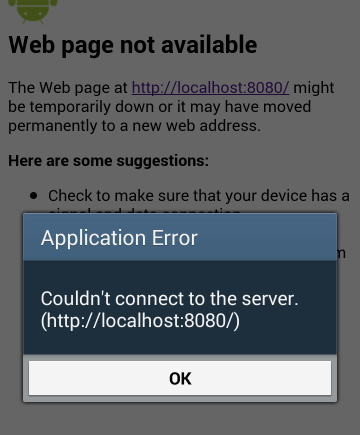 Android 4.4, Application Error: Couldn’t connect to the server. (http://localhost:8080/)